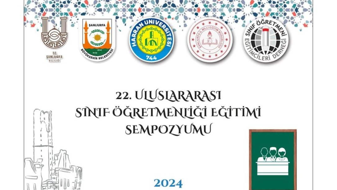 22. ULUSLARARASI SINIF ÖĞRETMENLİĞİ EĞİTİMİ SEMPOZYUMU